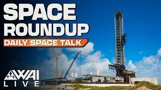 REPLAY: Space Roundup - Starbase Activity July 12th