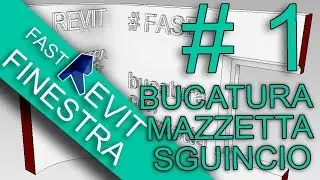TUTORIAL REVIT_ infisso parametrico_ fase 1_  bucatura con mazzetta e sguincio parametrico