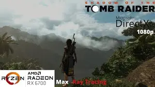 Shadow of the Tomb Raider - RX 6700 Benchmark Run | All RT Settings