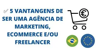 ✅  5 Vantagens de ter uma Agência de Marketing Digital, eCommerce e Freelancer!