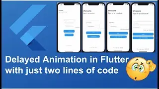 Delayed Animations in Flutter | Flutter Animation | Flutter Tutorial