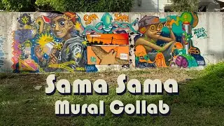 Sama Sama Mural Collab