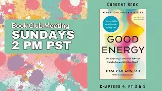 Low Carb Book Club: Good Energy by Casey Means, MD, Chapter 4, Part 3 and Chapter 5