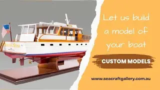 Custom model ships & boats - Seacraft Gallery