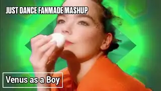 Just Dance Fanmade Mashup: Venus as a Boy by Björk