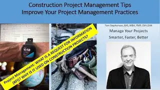 CONSTRUCTION PROJECT MANAGEMENT TIPS:  WHAT IS A REQUEST FOR INFORMATION (RFI).  WHY IT IS IMPORTANT