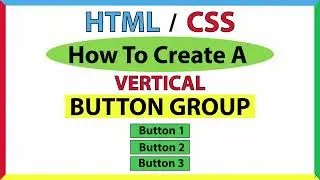 How to Create a Vertical Button Group Using HTML & CSS – Easy Web Design Tutorial