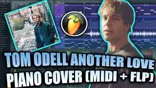 Tom Odell - Another Love (MIDI + FLP) (FL Studio Piano Tutorial / Cover)