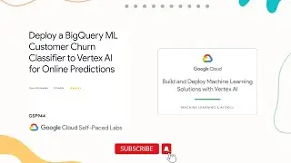 Deploy a BigQuery ML Customer Churn Classifier to Vertex AI | GCP ML Learning path