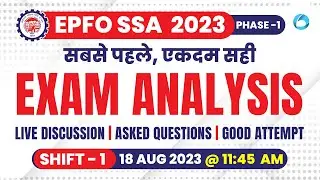 EPFO SSA Phase -1 EXAM Analysis 2023 | 18 Aug (Shift-1) || Exact Questions || Good Attempt