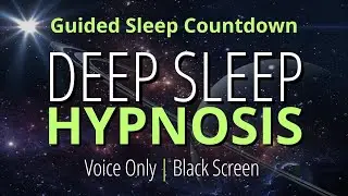 Strong Sleep Hypnosis + Guided Meditation to Fall Asleep Fast | Voice Only Sleep Countdown