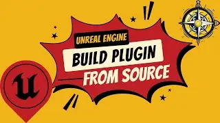 Quick tutorials - Unreal engine build plugin from source