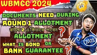 WBMCC: 2024 Counselling🔥Documents need to carry Verification 😱What is Bank Guarantee for admission ?