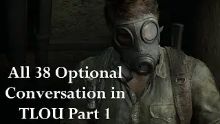 All 38 Optional Conversations in The Last Of Us Part 1