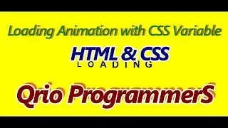Loading Animation with CSS Variable || HTML , CSS || Qrio ProgrammerS