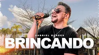 Gabriel Borges - Brincando | Vídeo Oficial