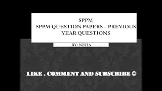 SPPM QUESTION PAPERS - PREVIOUS YEAR QUESTIONS