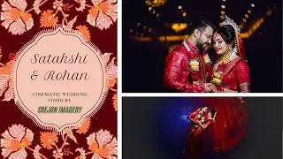 Satakshi weds Rohan Cinematic Wedding Trailer by Srejon Imagery