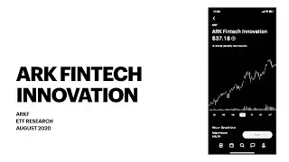 ARK FINTECH INNOVATION ETF, ARKF research August 16, 2020