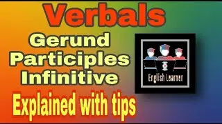 Verbals: Gerunds, Infinitives, Participles || English Grammar || Parts of Speech