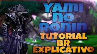 [AQW] YAMI NO RONIN [TUTORIAL BR EXPLICATIVO!]