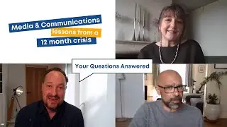 Media and communications lessons from a 12 month crisis – your questions answered