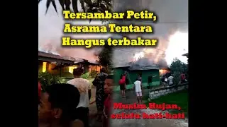 Asrama Tentara Terbakar Karena Disambar Petir