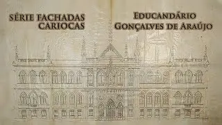 Fachadas Cariocas: Educandário Gonçalves de Araújo