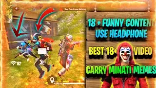 THE TRENDING FREE FIRE VIDEO || ONLY 18+ 🙀FUNNY CONTENT || with carryminati