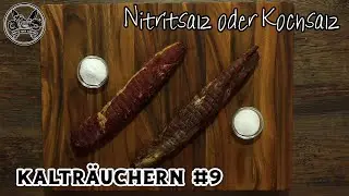 Kalträuchern #9 Der Vergleich zwischen Nitritsalz und Kochsalz