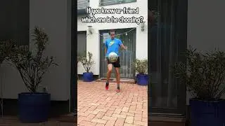 If you know ur friend, which one is he choosing? #shorts  #football  #soccer  #viral  #sports