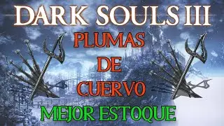 🐦‍⬛PLUMAS DE CUERVO - MEJOR ESTOQUE DARK SOULS 3🐦‍⬛