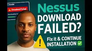 Nessus Installation Error FIXED! Continue Setup After “Download Failed”