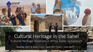 Cultural Heritage in the Sahel (CHI in Africa Today Symposium) (English Version)