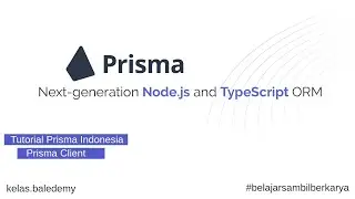 Prisma Tutorial Indonesia #5 - Prisma Client