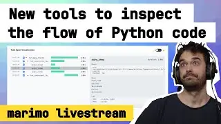 New tools to inspect the flow of Python code