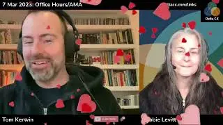 7 Mar 2023: Office Hours/Ask Us Anything with special guest Tom Kerwin