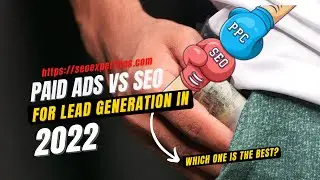 SEO vs Paid Ads: Which is best for Business Lead Generation?