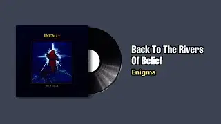 Back To The Rivers Of Belief - Enigma (1990)