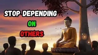 STOP DEPENDING ON OTHERS I GAUTAM BUDDHA MOTIVATIONAL STORY