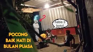 PRANK POCONG LUCU KE BOCIL PACARAN DAN REMAJA SUKA MABUK DI BULAN RAMADHAN