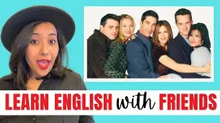 Learn English with Friends | Real Life English Slang, Phrasal Verbs & Grammar