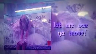 Lumi Athena (feat.cade clair) - let me see ya move! (speed up)