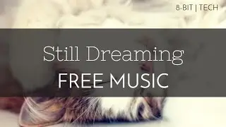 8-Bit | Fun - Free Royalty Free Music - 'Still Dreaming'