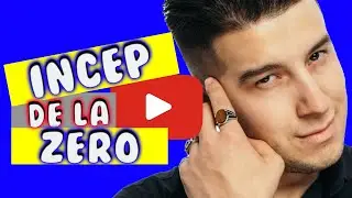 CUM SA ITI CRESTI CANALUL DE YOUTUBE PORNIND DE LA ZERO!