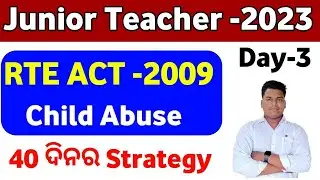 RTE Act-2009 & child abuse unit-4 Analysis for Junior teacher -2023 OSSTET OTET CT BED