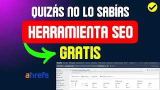 🔥👉Consigue Ahrefs Webmaster Tools GRATIS Herramienta SEO | Tutorial Paso a Paso