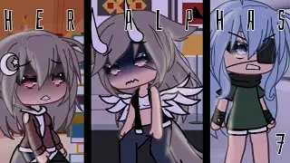 7 | her alphas | “unless..” | gacha life | gacha life series | not og