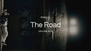 Romulus - The Road (original mix)
