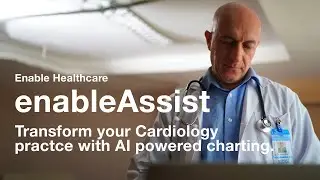 AI Powered Charting for Cardiologists! Try enableAssist with our EHR